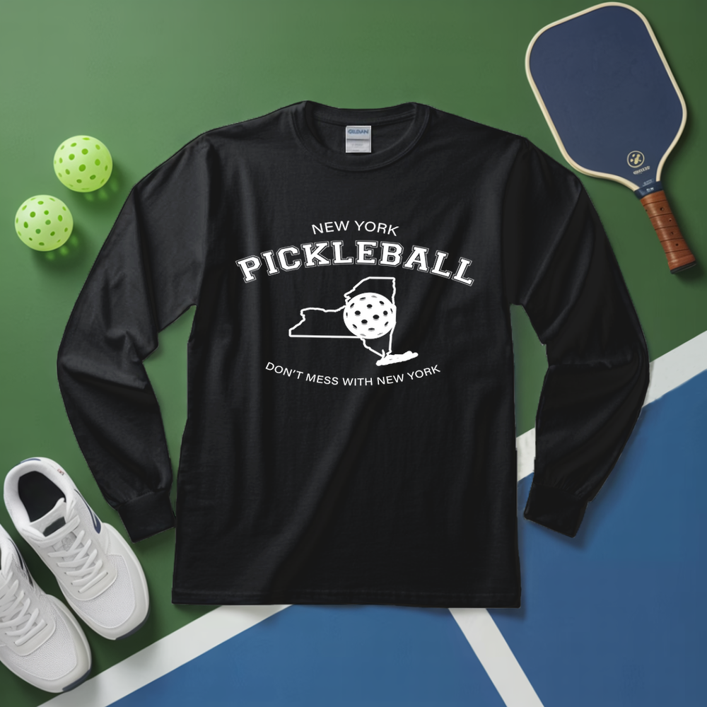 Don't Mess With New York Pickleball Long Sleeve - Picklechillz