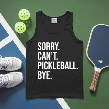 Sorry Can't Pickleball Bye Tank Top - Picklechillz