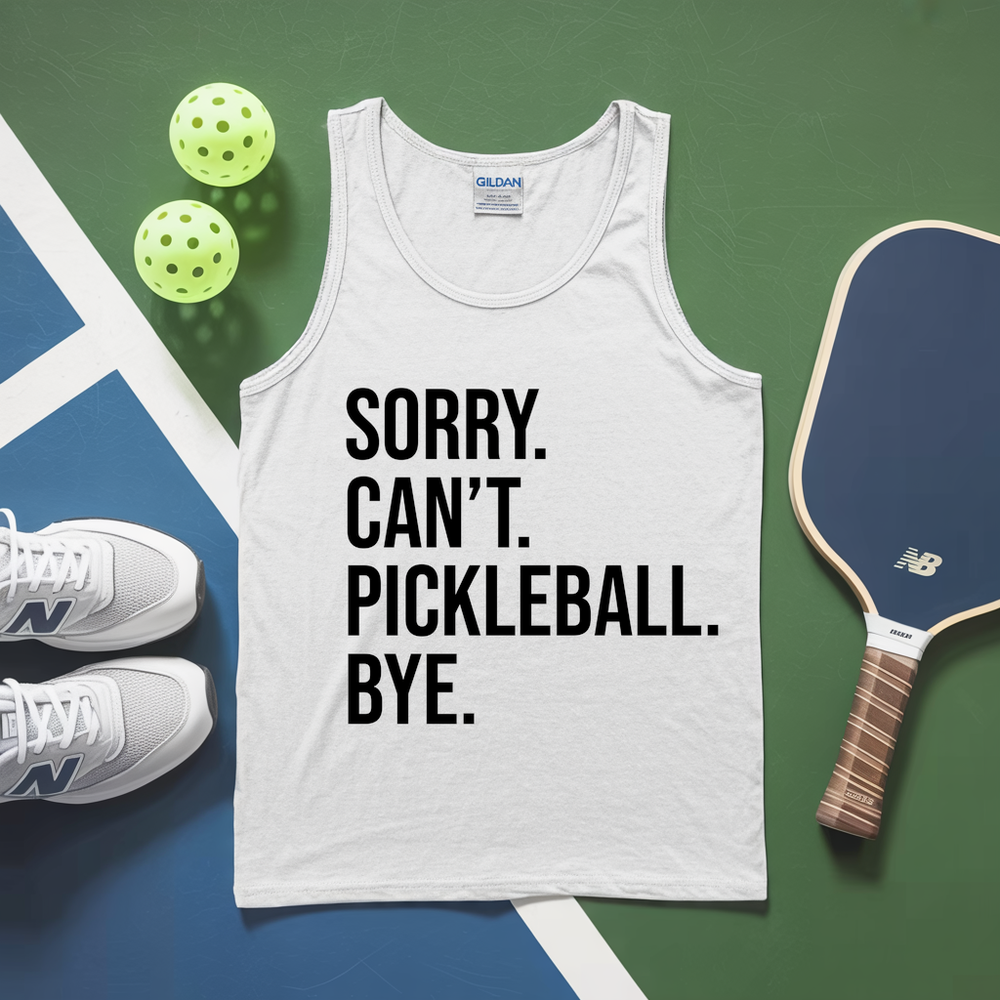 Sorry Can't Pickleball Bye Tank Top - Picklechillz